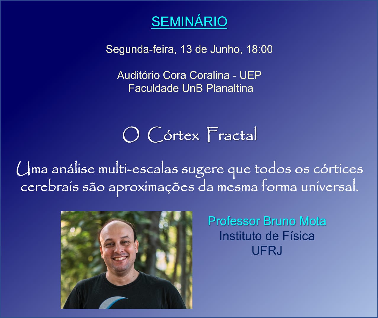 Seminário - Prof. Bruno Mota (IF/UFRJ)